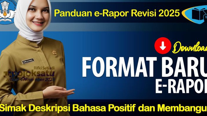 Fokus ke KARAKTER MURID, Begini FORMAT RAPOR Terbaru Download BUKU PANDUAN Pembelajaran dan Asesmen Revisi 2025