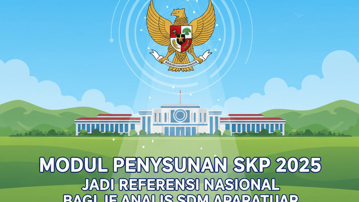 Resmi Diluncurkan! Modul Penyusunan SKP 2025 Jadi Referensi Nasional Bagi JF Analis SDM Aparatur
