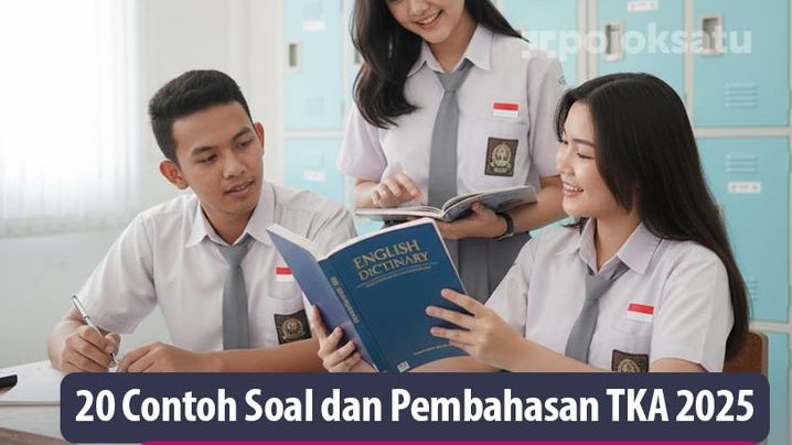 20 Contoh Soal untuk Para Penakluk TKA 2025 Bahasa Inggris di SMA SMK, Beragam Bentuk Soal Lengkap Pembahasan