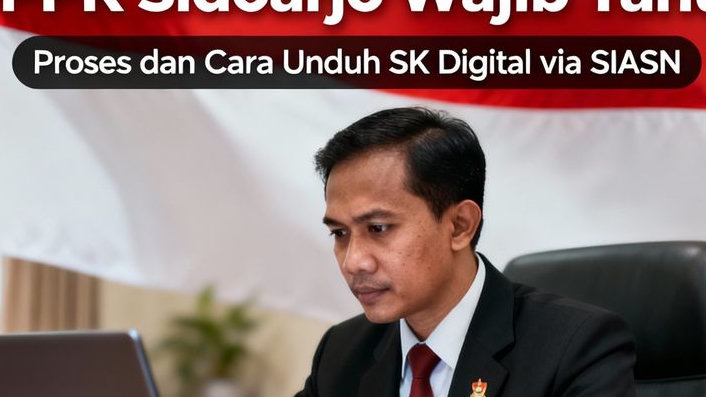 PPPK Sidoarjo Wajib Tahu! Begini Proses dan Cara Unduh SK Digital via SIASN Usai SPMPT