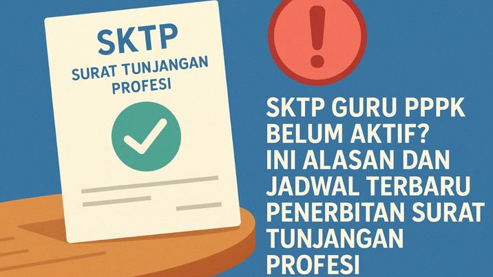 SKTP Guru PPPK Belum Aktif? Ini Alasan dan Jadwal Terbaru Penerbitan Surat Tunjangan Profesi!