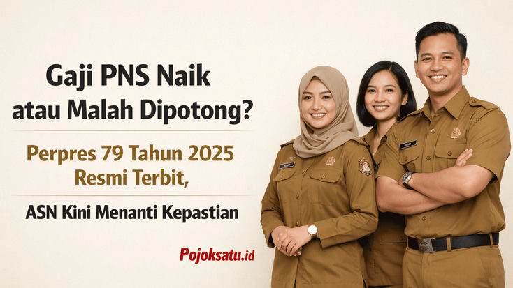 Gaji PNS Naik atau Malah Dipotong? Perpres 79 Tahun 2025 Resmi Terbit, ASN Kini Menanti Kepastian