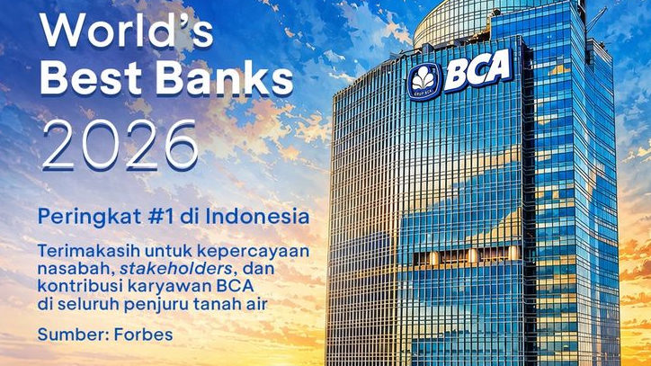 Kembali Jadi Bank Terbaik Indonesia Versi Forbes, Konsistensi BCA Berlanjut di World’s Best Banks