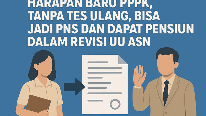 Harapan Baru PPPK,  Tanpa Tes Ulang, Bisa Jadi PNS dan Dapat Pensiun dalam Revisi UU ASN
