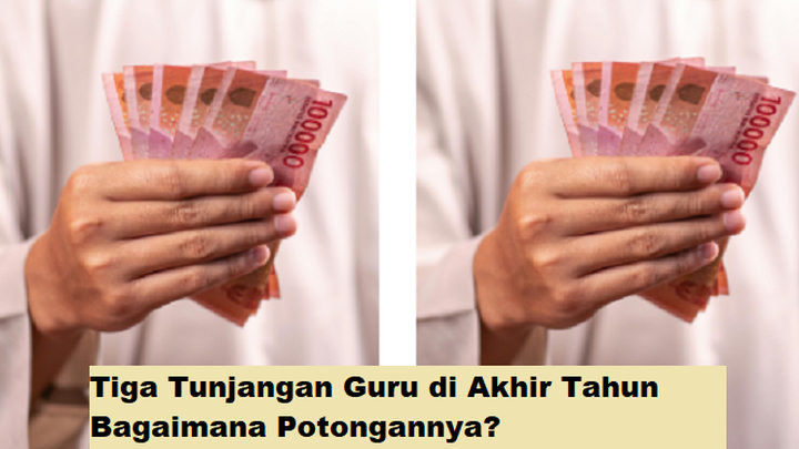 Akhir Tahun Ramai Pencairan, Guru Dapat Tiga Tunjangan Sekaligus Tapi Wajib Paham Potongan dan Regulasi