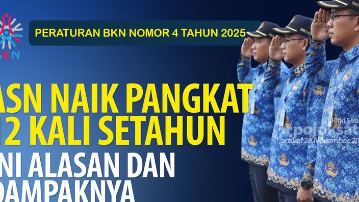 Kenaikan Pangkat ASN 12 Kali Setahun, BKN Buka Alasan dan Dampak Besarnya