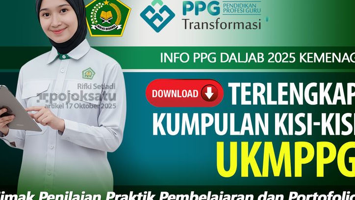 Bersiap Menghadapi UKIN, DOWNLOAD PALING LENGKAP Kumpulan Kisi-kisi UKMPPG Kemenag 2025, Pahami Juga Penilaian Praktik Pembelajaran dan Portofolio