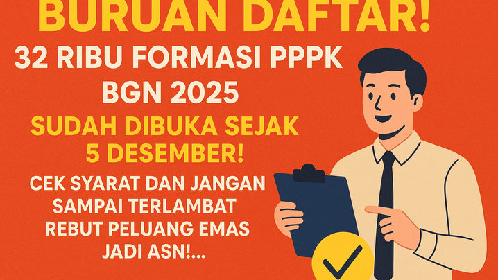 BURUAN DAFTAR! 32 Ribu Formasi PPPK BGN 2025 SUDAH DIBUKA Sejak 5 Desember! Cek Syarat dan Jangan Sampai Terlambat Rebut Peluang Emas Jadi ASN!