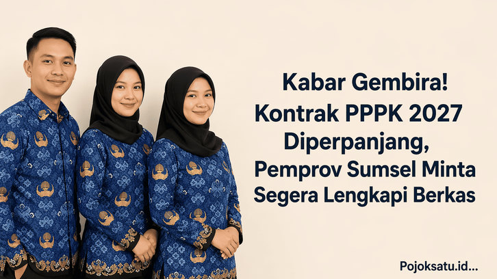 Kabar Gembira! Kontrak PPPK 2027 Diperpanjang, Pemprov Sumsel Minta Segera Lengkapi Berkas