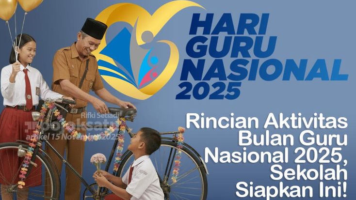 Ini RINCIAN LENGKAP Aktivitas Bulan Guru Nasional 2025, Apa yang Harus Disiapkan Sekolah?