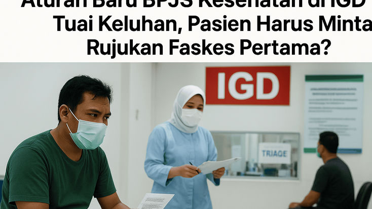 Aturan Baru BPJS Kesehatan di IGD Tuai Keluhan, Pasien Harus Minta Rujukan Faskes Pertama?