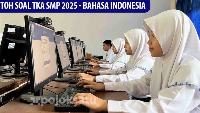 30 Soal Latihan  Bahasa Indonesia  TKA 2025 SMP, Lengkap Kunci Jawaban dan Pembahasan, Coba dari Sekarang!