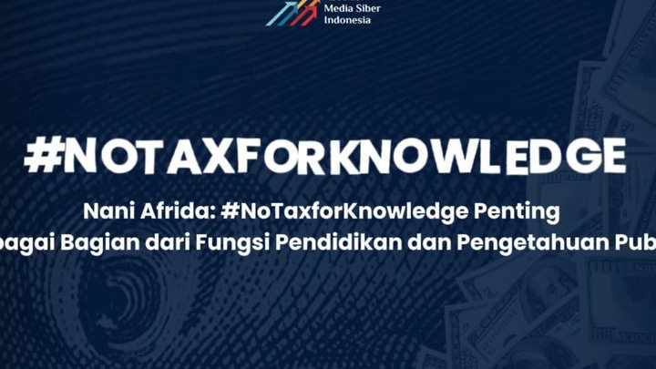 Tagar NoTaxforKnowledge harus Digaungkan, Pemerintah harus Lindungi Media dan Jurnalis