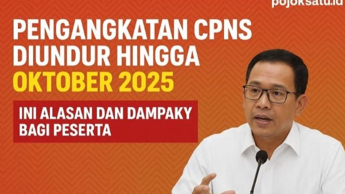Pengangkatan CPNS Diundur hingga Oktober 2025, Ini Alasan dan Dampaknya bagi Peserta