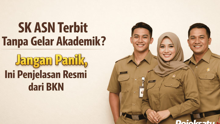 SK ASN Terbit Tanpa Gelar Akademik? Jangan Panik, Ini Penjelasan Resmi dari BKN