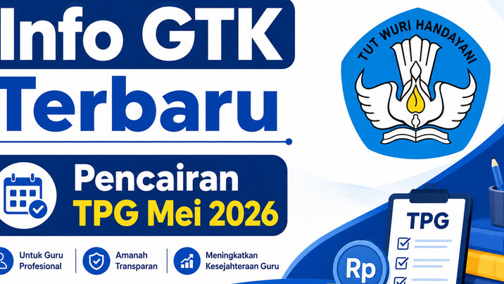 Info GTK Terbaru: Proses Validasi TPG Mei 2026 Sedang Berjalan, Segera Cek Status Anda!