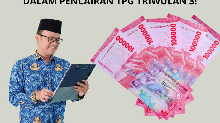 CATAT! Daftar Data Penting yang Jadi Kunci Utama Cepatnya Pencairan TPG Triwulan 3 Tahun 2025!