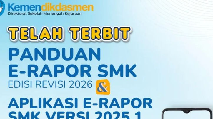 E-Rapor SMK 2026 Edisi Revisi Resmi Rilis, Ini Panduan dan Fitur Terbarunya