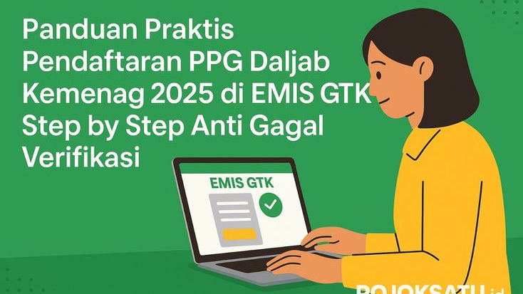 Panduan Praktis Pendaftaran PPG Daljab Kemenag 2025 di EMIS GTK, Step by Step Anti Gagal Verifikasi.