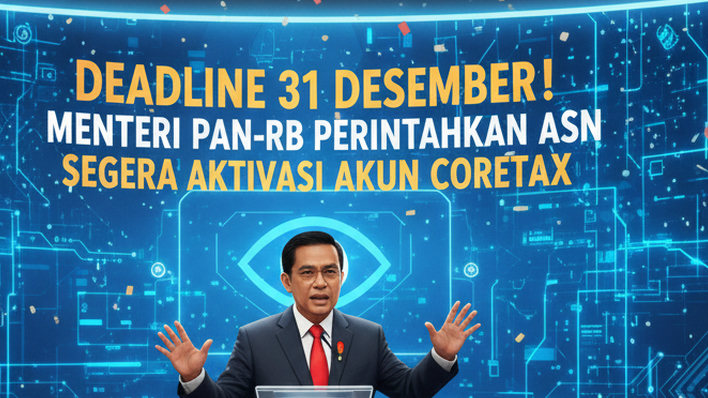 Deadline 31 Desember! Menteri PAN-RB Perintahkan ASN Segera Aktivasi Akun Coretax