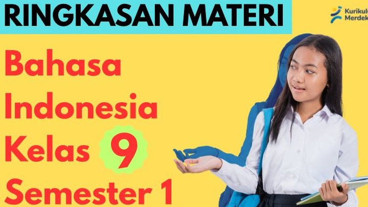 Materi Bahasa Indonesia Kelas 9 Kurikulum Merdeka Bab 1, Lengkap Sesuai dengan Capaian dan Tujuan Pembelajaran