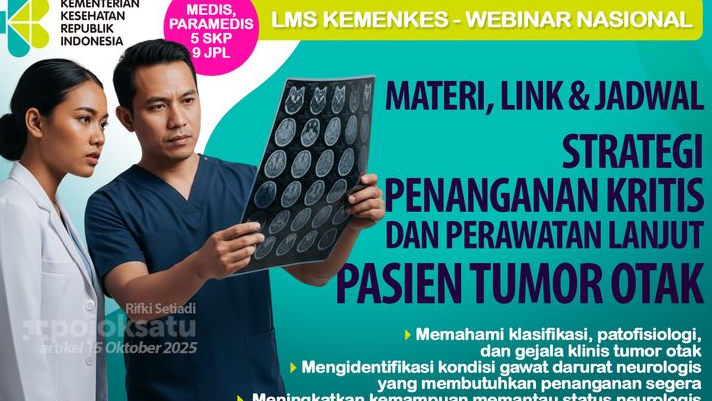 Tenaga Medis dan Paramedis Dapat 5 SKP, Webinar Strategi Penanganan Kritis dan Perawatan Lanjut Pasien Tumor Otak,