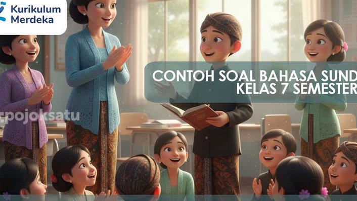 Latihan Soal Bahasa Sunda Kelas 7 Semester 1 Lengkap dengan Pembahasannya, Paguneman hingga Undak-unduk Basa
