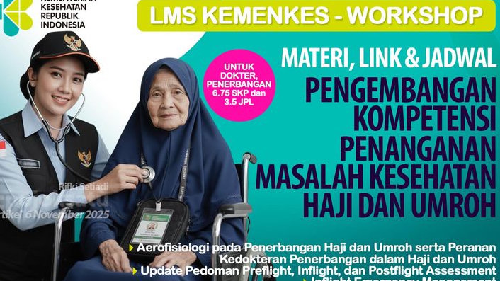 Dokter Penerbangan Gercep, Ada Workshop Pengembangan Kompetensi Penanganan Masalah Kesehatan Haji dan Umroh Angkatan 1, Total 6,75 SKP dan 3,5 JPL