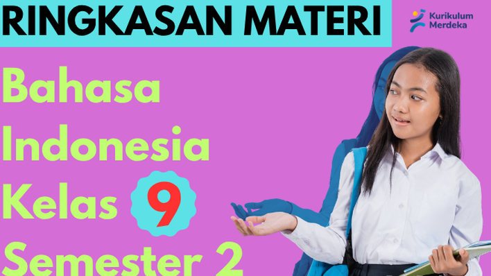 Belajar Jadi Lebih Mudah! Ringkasan Materi Bahasa Indonesia Kelas 9 Kurikulum Merdeka Bab 4, Lengkap Sesuai Capaian dan Tujuan Pembelajaran