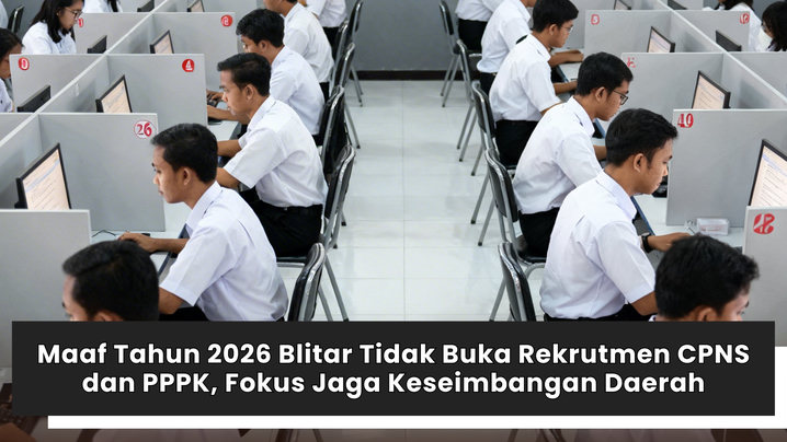 Maaf Tahun 2026 Blitar Tidak Buka Rekrutmen CPNS dan PPPK, Fokus Jaga Keseimbangan Daerah