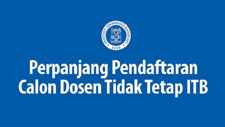 Buka Lowongan, ITB Perpanjang Pendaftaran Calon Dosen Tidak Tetap hingga 9 November 2025