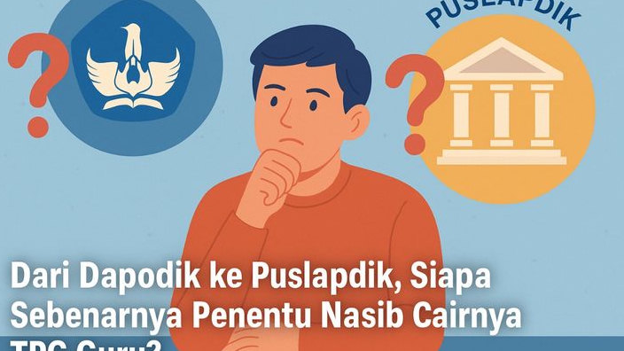 Dari Dapodik ke Puslapdik, Siapa Sebenarnya Penentu Nasib Cairnya TPG Guru?