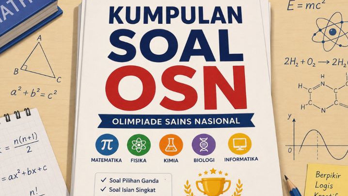 Kumpulan Latihan Soal Terbaik Menuju OSN 2026 dan Tips Belajar Efektif!