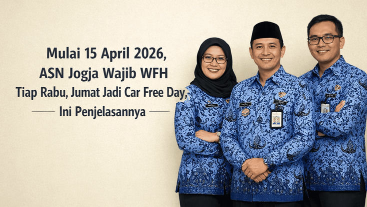 Mulai 15 April 2026, ASN Jogja Wajib WFH Tiap Rabu, Jumat Jadi Car Free Day, Ini Penjelasannya