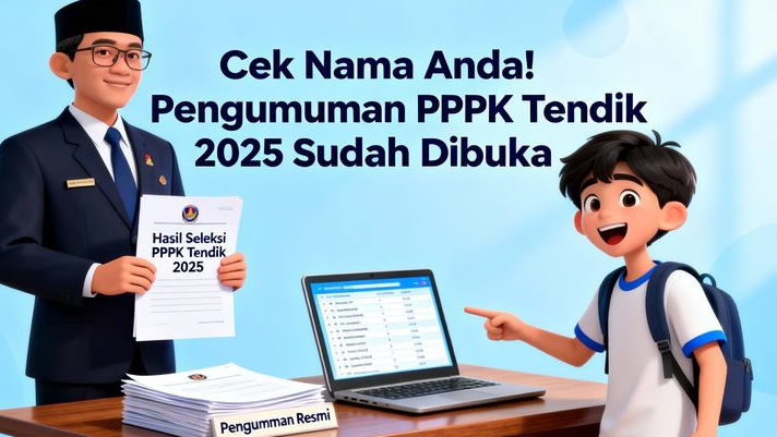 Cek Nama Anda! Pengumuman PPPK Tendik 2025 Sudah Dibuka, Begini Cara Tahu Anda Lolos atau Tidak