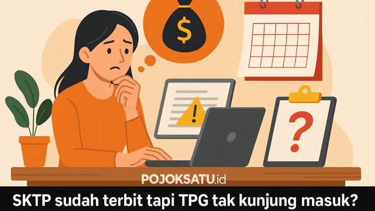 SKTP Sudah Terbit Tapi TPG Tak Kunjung Masuk? Ini Skenario Terburuk yang Harus Kamu Antisipasi!