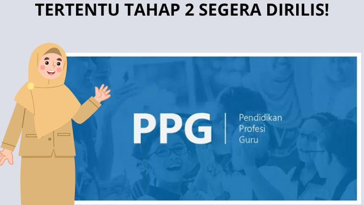 Siap-Siap! Pengumuman Kelulusan PPG Guru Tertentu 2025 Tahap 2 Dirilis Hari Ini