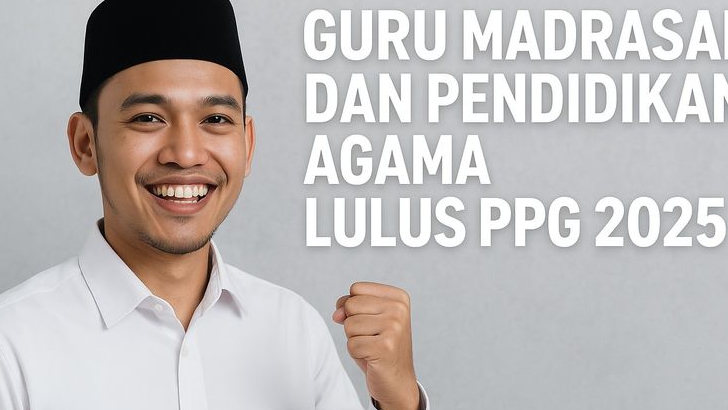 Kado Spesial Jelang Hari Guru Nasional, Kemenag Umumkan 101.786 Guru Madrasah dan Guru Agama Lulus PPG 2025