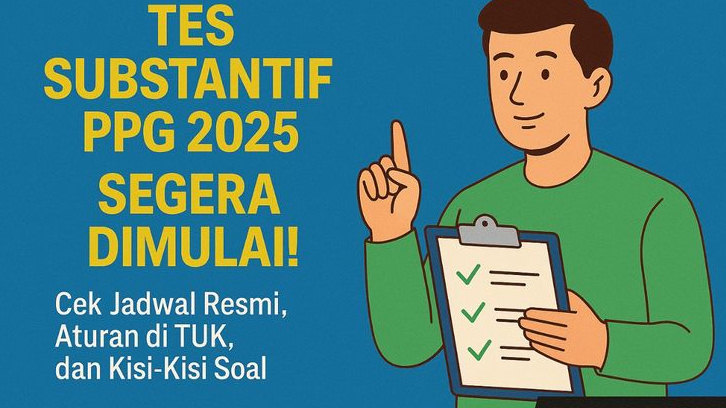 Tes Substantif PPG 2025 Segera Dimulai! Cek Jadwal Resmi, Aturan di TUK, dan Kisi-Kisi Soal