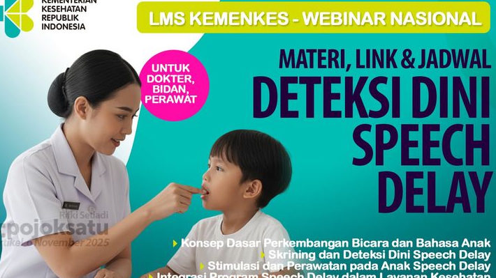 Nakes Pemburu SKP Merapat, Ada Webinar Nasional, Deteksi Dini Speech Delay di LMS Kemenkes, Ini Jadwal dan Materinya
