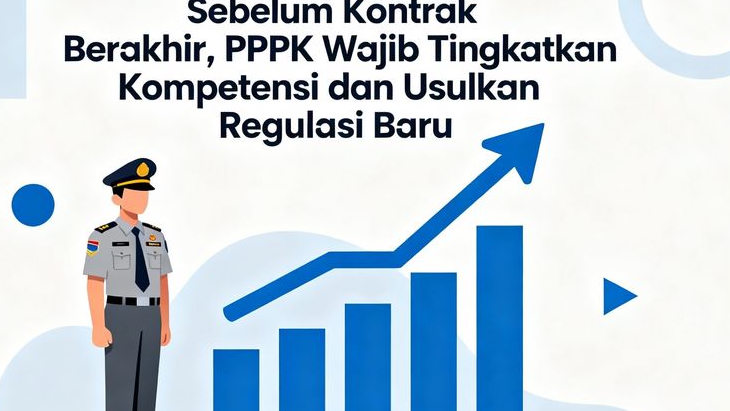 Sebelum Kontrak Berakhir, PPPK Wajib Tingkatkan Kompetensi dan Usulkan Regulasi Baru