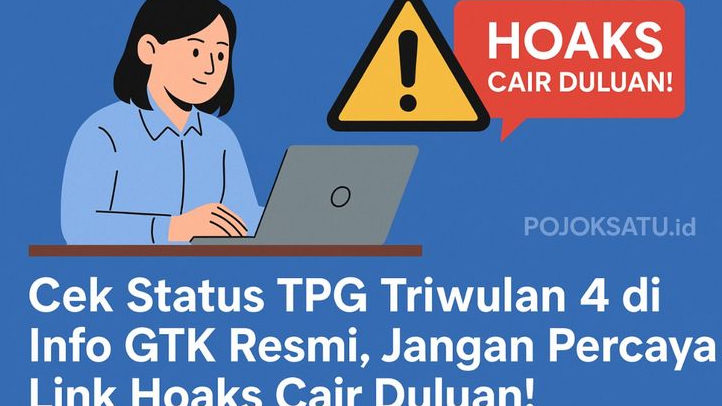 Cek Status TPG Triwulan 4 di Info GTK Resmi, Jangan Percaya Link Hoaks Cair Duluan!