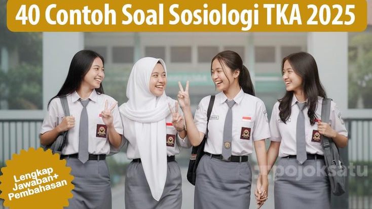 Mengacu Muatan Resmi TKA 2025, Ini 40 Contoh Soal Mapel Pilihan Sosiologi, Uji Pemahaman Fenomena Sosial dan Globalisasi