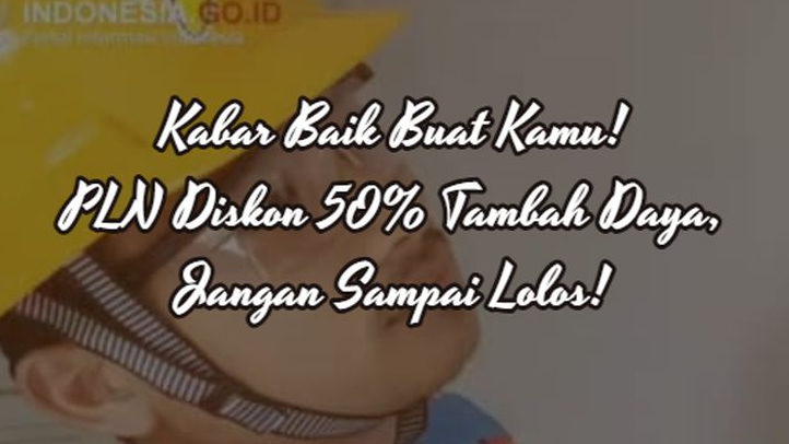 Kabar Baik Pelanggan PLN! Diskon Tambah Daya Listrik Hingga 50 Persen Melalui PLN Mobile