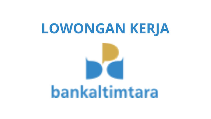 Batas Berkas 12 Desember! Bankaltimtara Cari Frontliner untuk Penempatan Cabang Tana Paser