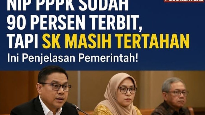 NIP PPPK Sudah 90 Persen Terbit tapi SK Pengangkatan Masih Tersendat, Ini Penjelasan Pemerintah!