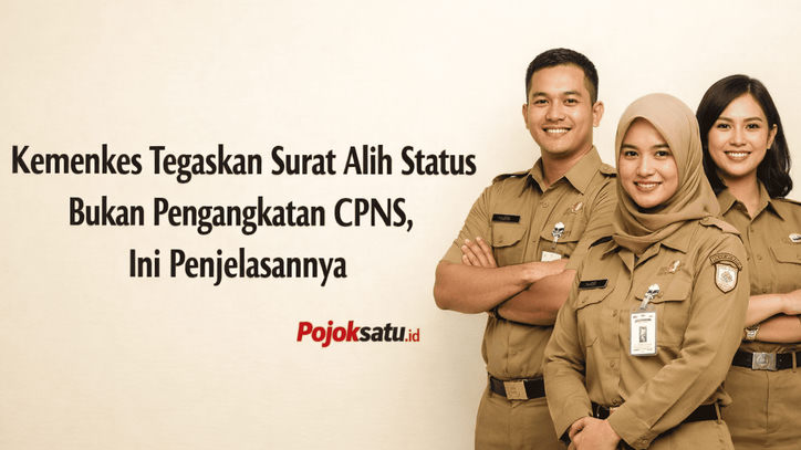 Kemenkes Tegaskan Surat Alih Status Bukan Pengangkatan CPNS, Ini Penjelasannya