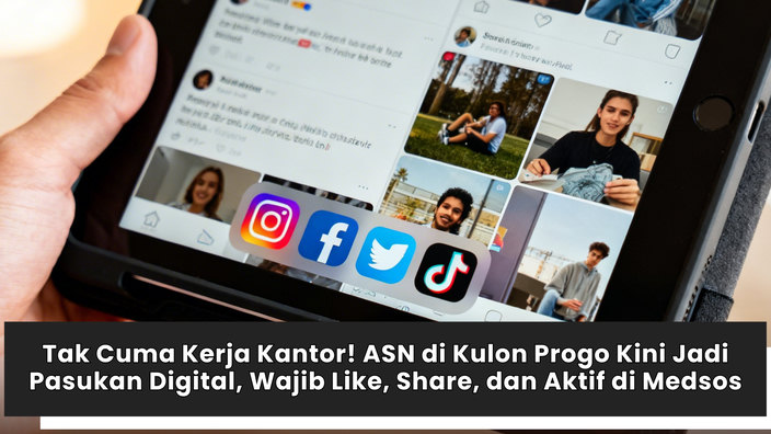 Tak Cuma Kerja Kantor! ASN di Kulon Progo Kini Jadi Pasukan Digital, Wajib Like, Share, dan Aktif di Medsos
