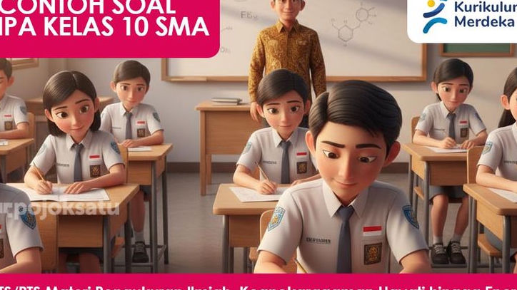 50 Contoh Soal UTS-PTS IPA Kelas X Semester Ganjil, Pengukuran Ilmiah, Keanekaragaman Hayati hingga Energi
