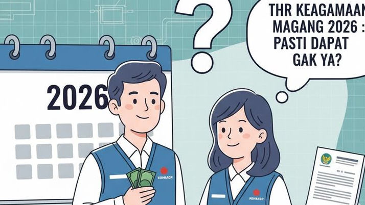 Tak Ada Kepastian THR untuk Peserta Magang Nasional Kemnaker Tahun 2026? Intip Faktanya